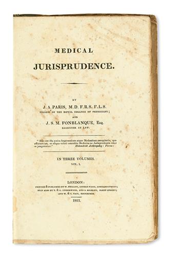 PARIS, J. A.; and FONBLANQUE, J. S. M. Medical Jurisprudence. 3 vols. 1823 + FORSYTH, J. S. A Synopsis of Modern Medical Jurisprudence.